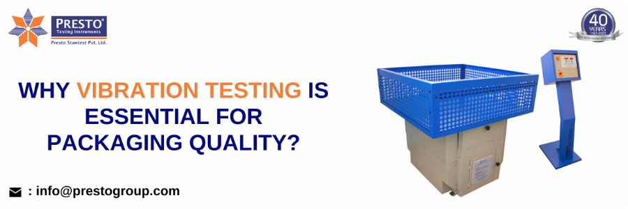 Why Vibration Testing is Essential for Packaging Quality?